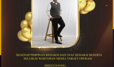 SEGENAP PIMPINAN REDAKSI DAN STAF REDAKSI BESERTA SELURUH WARTAWAN MEDIA TARGET OPERASI MENGUCAPKAN  SELAMAT ULANG TAHUN YANG KE - 50 TAHUN  KEPADA BAPAK RAHMAT HIDAYAT, S.H